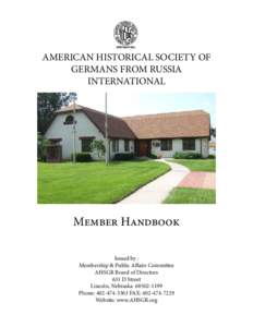 AMERICAN HISTORICAL SOCIETY OF GERMANS FROM RUSSIA INTERNATIONAL Member Handbook Issued by :