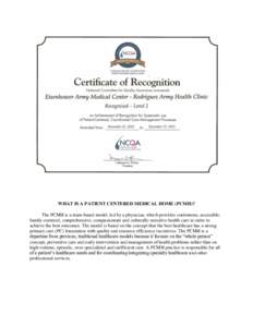 WHAT IS A PATIENT CENTERED MEDICAL HOME (PCMH)? The PCMH is a team-based model, led by a physician, which provides continuous, accessible, family-centered, comprehensive, compassionate and culturally-sensitive health car