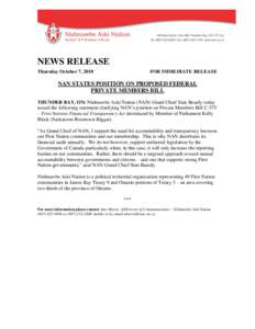 NEWS RELEASE Thursday October 7, 2010 FOR IMMEDIATE RELEASE  NAN STATES POSITION ON PROPOSED FEDERAL