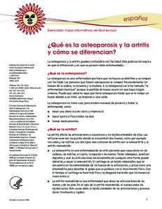 Esenciales: hojas informativas de fácil lectura  ¿Qué es la osteoporosis y la artritis y cómo se diferencian? Institutos Nacionales de la Salud Centro Nacional de Información