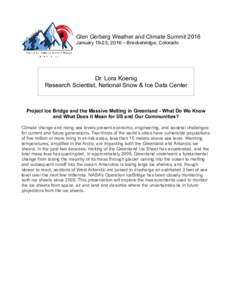 Glen Gerberg Weather and Climate Summit 2016 January 19-23, 2016 – Breckenridge, Colorado Dr. Lora Koenig Research Scientist, National Snow & Ice Data Center