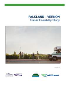 FALKLAND – VERNON Transit Feasibility Study July 2013  FALKLAND TRANSIT FEASIBILITY STUDY