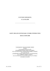 STATUTORY INSTRUMENTS. S.I. No. 504 of 2006 ___________________________________________  SAFETY, HEALTH AND WELFARE AT WORK (CONSTRUCTION)