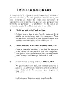 Textes de la parole de Dieu À l’occasion de la préparation de la célébration de funérailles de l’un des vôtres, nous vous proposons une démarche pour vous permettre de choisir des textes plus personnels et sig