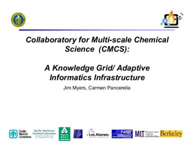 Collaboratory for Multi-scale Chemical Science �CS