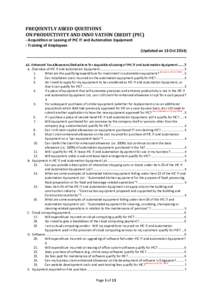 FREQUENTLY ASKED QUESTIONS ON PRODUCTIVITY AND INNO VATION CREDIT (PIC) - Acquisition or Leasing of PIC IT and Automation Equipment - Training of Employees  (Updated on 13 Oct 2014)