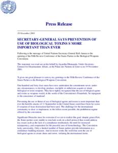 Press Release 19 November 2001 SECRETARY-GENERAL SAYS PREVENTION OF USE OF BIOLOGICAL TOXINS S MORE IMPORTANT THAN EVER