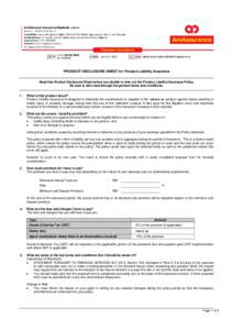 PRODUCT DISCLOSURE SHEET for Product Liability Insurance Read this Product Disclosure Sheet before you decide to take out the Product Liability Insurance Policy. Be sure to also read through the general terms and conditi