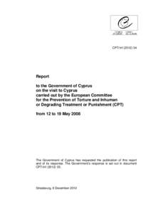 CPT/Inf[removed]Report to the Government of Cyprus on the visit to Cyprus carried out by the European Committee