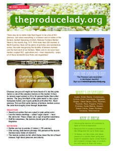 theproducelady.org august 2012 E-News There may be no better time than August to be a fan of N.C. produce. Just about everything is in harvest and on tables at the farmers market! Speaking of which, National Farmers Mark