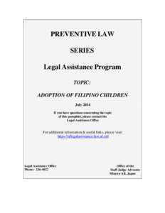 PREVENTIVE LAW SERIES Legal Assistance Program TOPIC: ADOPTION OF FILIPINO CHILDREN July 2014