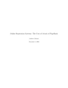 Online Reputation Systems: The Cost of Attack of PageRank Andrew Clausen December 4, 2003 Contents 1 Introduction
