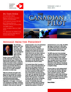 VOLUME 3, NO. 2 FALL 2011 In This Issue Our Guest: Bruce Bowie Pilotage Certification of Canadian