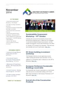 In this issue: Sustainability Assessment Workshop ­ 14th  October, EC Green building investment workshop, European Parliament Sustainable Buildings round­table and many more... November 2014 IN THI