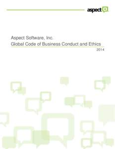 Aspect Software, Inc. Global Code of Business Conduct and Ethics 2014 Table of Contents A.