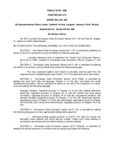 PUBLIC ACTS, 1999 CHAPTER NO. 373 HOUSE BILL NO. 692 By Representatives Sherry Jones, Caldwell, Arriola, Langster, Jackson, Pruitt, Brooks Substituted for: Senate Bill No. 698 By Senator Herron