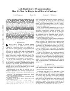 Link Prediction by De-anonymization: How We Won the Kaggle Social Network Challenge arXiv:1102.4374v1 [cs.CR] 22 Feb[removed]Arvind Narayanan