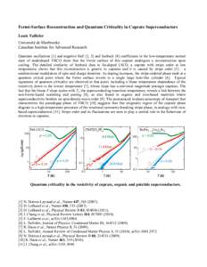 Fermi-Surface Reconstruction and Quantum Criticality in Cuprate Superconductors Louis Taillefer Université de Sherbrooke Canadian Institute for Advanced Research Quantum oscillations [1] and negative Hall [2, 3] and See