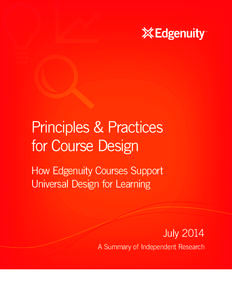 Principles & Practices for Course Design How Edgenuity Courses Support Universal Design for Learning  July 2014