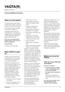 VAQTA(R) Hepatitis A Vaccine Consumer Medicine Information What is in this leaflet? This leaflet answers some common