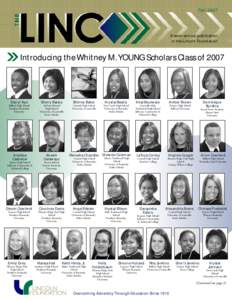 FallA semi-annual publication of the Lincoln Foundation  Introducing the Whitney M.YOUNG Scholars Class of 2007
