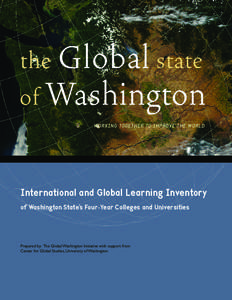 working together to improve the world  International and Global Learning Inventory of Washington State’s Four-Year Colleges and Universities  Prepared by:  The Global Washington Initiative with support from