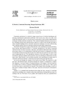Artificial Intelligence–145 www.elsevier.com/locate/artint Book review R. Dechter, Constraint Processing, Morgan Kaufmann, 2003.