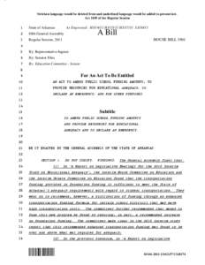 Stricken language would be deleted from and underlined language would be added to present law. Act 1039 of the Regular Session 1 State of Arkansas