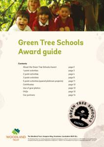 Green Tree Schools Award guide Contents About the Green Tree Schools Award		  page 2