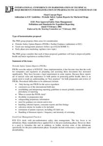 INTERNATIONAL CONFERENCE ON HARMONISATION OF TECHNICAL REQUIREMENTS FOR REGISTRATION OF PHARMACEUTICALS FOR HUMAN USE Final Concept Paper Addendum to E2C Guideline : Periodic Safety Update Reports for Marketed Drugs and 