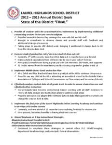 LAUREL HIGHLANDS SCHOOL DISTRICT 2012 – 2013 Annual District Goals State of the District “FINAL” 1. Provide all students with the Least Restrictive Environment by implementing additional co-teaching sections in the