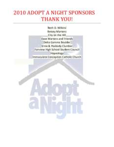 2010 ADOPT A NIGHT SPONSORS THANK YOU! Beth D. Wilkins Betsey Martens City on the Hill Dave Martens and Friends