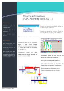 Solutions informatiques  Planche informatisée (RZA, Agent de trafic, C2 …) Points forts