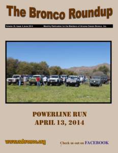 Volume 33, Issue 4 June[removed]Monthly Publication for the Members of Arizona Classic Bronco, Inc. POWERLINE RUN APRIL 13, 2014