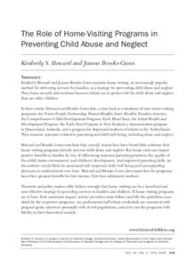 The Role of Home-Visiting Programs in Preventing Child Abuse and Neglect  The Role of Home-Visiting Programs in Preventing Child Abuse and Neglect Kimberly S. Howard and Jeanne Brooks-Gunn Summary