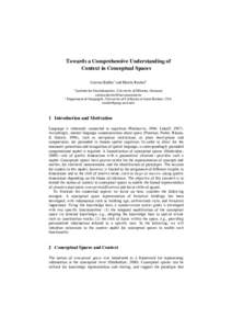 Towards a Comprehensive Understanding of Context in Conceptual Spaces Carsten Keßler1 and Martin Raubal2 1  Institute for Geoinformatics, University of Münster, Germany