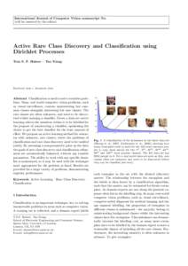 International Journal of Computer Vision manuscript No. (will be inserted by the editor) Active Rare Class Discovery and Classification using Dirichlet Processes Tom S. F. Haines · Tao Xiang