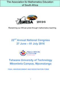 The Association for Mathematics Education of South Africa Reclaiming our African pride through mathematics teaching  22nd Annual National Congress