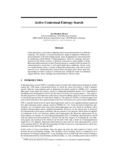 Active Contextual Entropy Search  Jan Hendrik Metzen Universit¨at Bremen, 28359 Bremen, Germany DFKI GmbH, Robotics Innovation Center, 28359 Bremen, Germany 