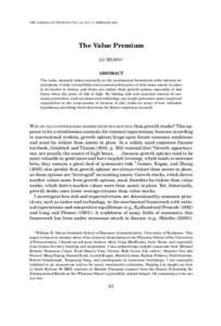 THE JOURNAL OF FINANCE • VOL. LX, NO. 1 • FEBRUARY[removed]The Value Premium LU ZHANG∗ ABSTRACT The value anomaly arises naturally in the neoclassical framework with rational expectations. Costly reversibility and co