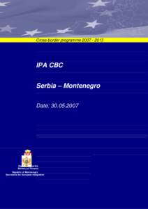Cross-border programme[removed]IPA CBC Serbia – Montenegro Date: [removed]