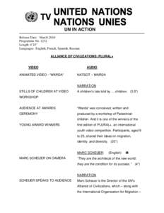 UN IN ACTION Release Date: March 2010 Programme No[removed]Length: 4’24” Languages: English, French, Spanish, Russian ALLIANCE OF CIVILIZATIONS: PLURAL+