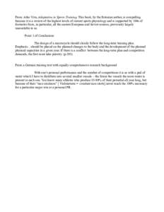 From: Atko Viru, Adaptation in Sports Training. This book, by the Estonian author, is compelling because it is a review of the highest levels of current sports physiology and is supported by 100s of footnotes from, in pa