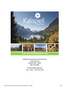 www.DiscoverKalispell.com  Kalispell Convention & Visitor Bureau 15 Depot Park Kalispell, MT[removed]2808