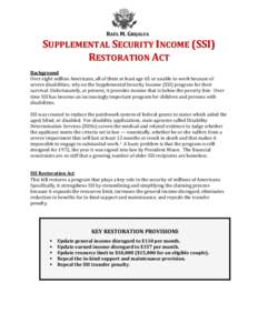RAÚL M. GRIJALVA  SUPPLEMENTAL SECURITY INCOME (SSI) RESTORATION ACT Background Over eight million Americans, all of them at least age 65 or unable to work because of