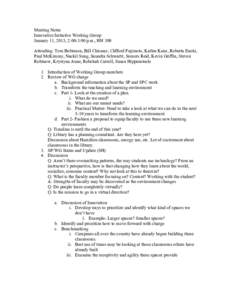 Meeting Notes Innovative Initiative Working Group January 11, 2013, 2:00-3:00 p.m., HH 309 Attending: Tom Bobinson, Bill Chismar, Clifford Fujimoto, Kathie Kane, Roberta Enoki, Paul McKimmy, Nackil Sung, Saundra Schwartz