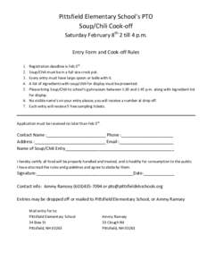 Pittsfield Elementary School’s PTO Soup/Chili Cook-off Saturday February 8th 2 till 4 p.m. Entry Form and Cook-off Rules Registration deadline is Feb 3rd . Soup/Chili must be in a full size crock pot.