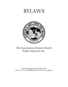 BYLAWS  The Association of Saints Church Radio Amateurs, Inc.  Revised and Approved 03 December 2016