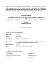 THIS NOTICE CONTAINS IMPORTANT INFORMATION THAT IS OF INTEREST TO THE REGISTERED AND BENEFICIAL OWNERS OF THE SUBJECT SECURITIES. IF APPLICABLE, ALL DEPOSITORIES, CUSTODIANS AND OTHER INTERMEDIARIES RECEIVING THIS NOTICE