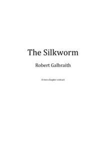 The Silkworm Robert Galbraith A two-chapter extract 1 QUESTION